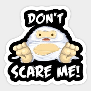 Don't scare me Sticker